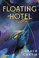 "Floating Hotel" by Grace Curtis Book Review - HubPages