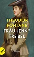 Frau Jenny Treibel oder Wo sich Herz zum Herzen findt von Theodor ...