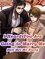 I Heard You Are Going to Marry Me Novel Full Story | Book - BabelNovel