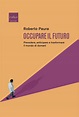 "Occupare il futuro", Roberto Paura - Codice Edizioni