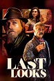 Last Looks | Where to watch streaming and online in New Zealand | Flicks
