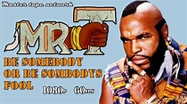 MR. T BE SOMEBODY OR BE SOMBODY'S FOOL 1984 RARE HOME VIDEO MASTER ...
