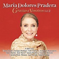 Maria Dolores Pradera - Gracias a Vosotros, Vol. II Lyrics and ...