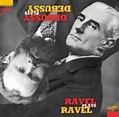 Debussy Plays Debussy, Ravel Plays Ravel - Claude Debussy/Maurice Ravel ...