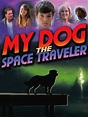 My Dog the Space Traveler - Movie Reviews