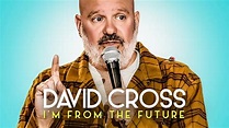 David Cross: I'm from the Future (TV Special 2022) - IMDb