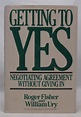 Getting to Yes: Negotiating Agreement Without Giving in by Roger Fisher ...