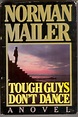 Tough Guys Don't Dance - Norman Mailer | Norman mailer, Tough guy, Novels