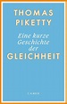Eine kurze Geschichte der Gleichheit von Thomas Piketty - Buch | Thalia