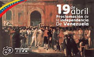 19 de abril Proclamación de independencia de Venezuela - Melao y Papelón