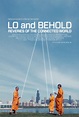 Lo and Behold, Reveries of the Connected World (2016) Pictures, Trailer ...