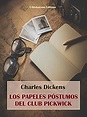 Los papeles póstumos del Club Pickwick (Spanish Edition) eBook ...