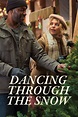 Dancing Through the Snow Movie (2021) | Release Date, Cast, Trailer, Songs