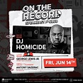 DJ Homicide at On the Record - Friday, Jun 14 | Discotech