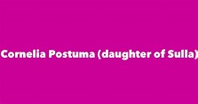 Cornelia Postuma (daughter of Sulla) - Spouse, Children, Birthday & More