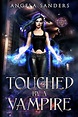 Touched by a Vampire (The Hybrid Coven): Volume 3 - Sanders, Angela ...