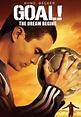 Goal! The Dream Begins (2006) - Danny Cannon | Synopsis ...