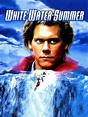 White Water Summer (1987) - Rotten Tomatoes
