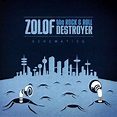 Schematics, Zolof the Rock & Roll Destroyer | CD (album) | Muziek | bol.com