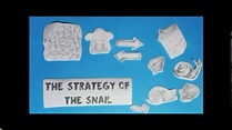 The Strategy of the Snail - YouTube