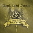 The Song Remains Not The Same, Black Label Society - Qobuz