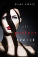 The Perfect Secret (Jessie Hunt, #11) by Blake Pierce | Goodreads