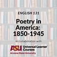ASU ENG 131: Poetry in America - 1850-1945 - Online G3