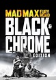 Mad Max: Fury Road - Introduction to Black & Chrome Edition by George ...