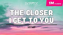 MYMP - The Closer I Get To You (Official Lyric Video) Chords - Chordify