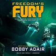 Freedom’s Fury Audiobook, written by Bobby Adair | Audio Editions