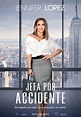«Jefa por accidente», una comedia laboral protagonizada por Jennifer ...