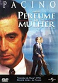 Perfume de Mulher - Filme 1992 - AdoroCinema