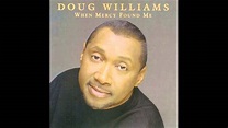 Because of You feat. Kelly Price - Doug Williams, "When Mercy Found Me ...