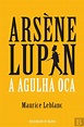 Arsène Lupin - A Agulha Oca, Maurice Leblanc - Livro - Bertrand