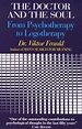 The Doctor And The Soul - From Psychotherapy To Logotherapy (Paperback ...