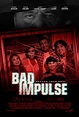 Bad Impulse afiş - Afiş 1 - Beyazperde.com