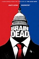 BrainDead - Where to Watch and Stream - TV Guide