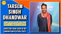 Tarsem Singh Dhandwar Interview | Director: Dear Jassi | BFI London ...