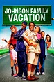 Johnson Family Vacation (2004) - Watch Online | FLIXANO