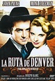 La ruta de Denver - Película - 1955 - Crítica | Reparto | Estreno ...