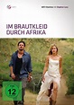 Im Brautkleid durch Afrika [DVD] [2010]: Amazon.co.uk: Hegenbarth ...