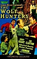 The Wolf Hunters (1949) - FilmAffinity