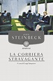 La corriera stravagante : Steinbeck, John, Messina, Anna, Messina, Nora ...