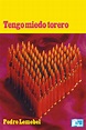 DESCARGAR LIBRO TENGO MIEDO TORERO PEDRO LEMEBEL GRATIS PDF