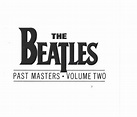 Track List: The Beatles - Past Masters Volume 2 on CD