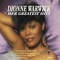 Dionne Warwick - Her Greatest Hits | Releases | Discogs