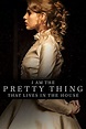 I Am the Pretty Thing That Lives in the House (2016) - Posters — The ...