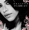 Aaliyah : I Care 4 U : Single | Flickr - Photo Sharing!
