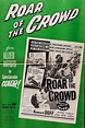 Roar of the Crowd (1953) — The Movie Database (TMDB)