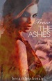 From The Ashes ||| n.h - Wattpad